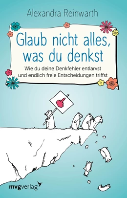 Abbildung von Reinwarth | Glaub nicht alles, was du denkst | 1. Auflage | 2019 | beck-shop.de