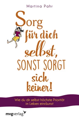 Abbildung von Pahr | Sorg für dich selbst, sonst sorgt sich keiner! | 1. Auflage | 2019 | beck-shop.de