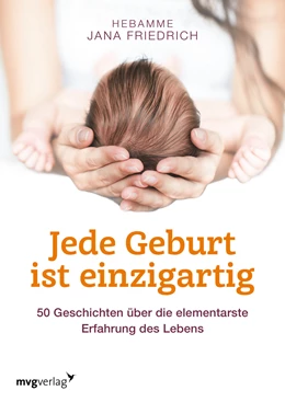 Abbildung von Friedrich | Jede Geburt ist einzigartig | 1. Auflage | 2019 | beck-shop.de