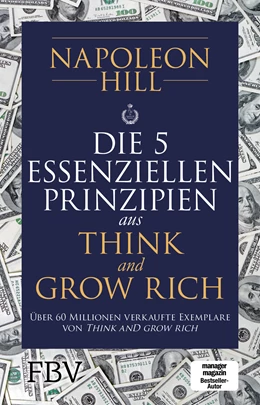 Abbildung von Hill | Die 5 essenziellen Prinzipien aus Think and Grow Rich | 1. Auflage | 2019 | beck-shop.de