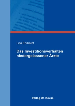 Abbildung von Ehrhardt | Das Investitionsverhalten niedergelassener Ärzte | 1. Auflage | 2018 | 50 | beck-shop.de