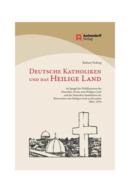 Abbildung von Vosberg | Deutsche Katholiken und das Heilige Land | 1. Auflage | 2019 | beck-shop.de