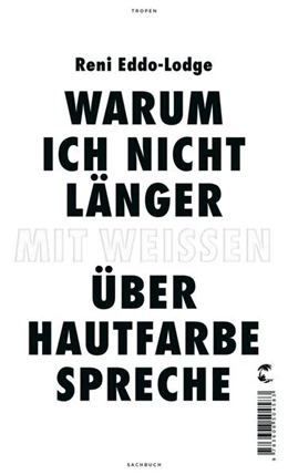 Abbildung von Eddo-Lodge | Warum ich nicht länger mit Weißen über Hautfarbe spreche | 1. Auflage | 2019 | beck-shop.de