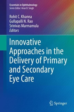 Abbildung von Khanna / Rao | Innovative Approaches in the Delivery of Primary and Secondary Eye Care | 1. Auflage | 2018 | beck-shop.de