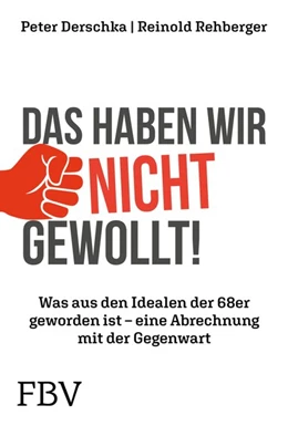 Abbildung von Derschka / Rehberger | Das haben wir nicht gewollt! | 1. Auflage | 2019 | beck-shop.de