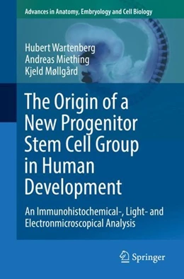 Abbildung von Wartenberg / Miething | The Origin of a New Progenitor Stem Cell Group in Human Development | 1. Auflage | 2018 | beck-shop.de