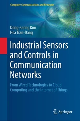 Abbildung von Kim / Tran-Dang | Industrial Sensors and Controls in Communication Networks | 1. Auflage | 2018 | beck-shop.de