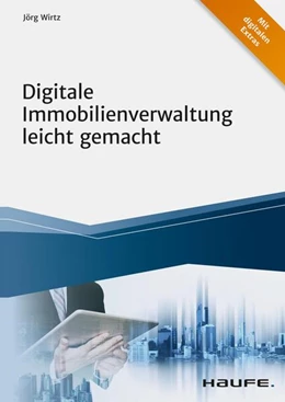 Abbildung von Wirtz | Digitale Immobilienverwaltung leicht gemacht | 1. Auflage | 2021 | beck-shop.de
