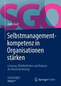 Abbildung von Graf | Selbstmanagementkompetenz in Organisationen stärken | 2. Auflage | 2018 | beck-shop.de