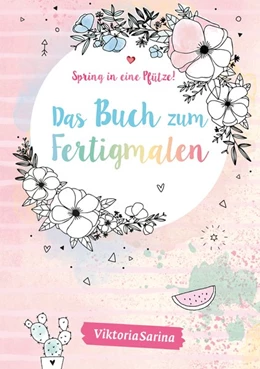 Abbildung von ViktoriaSarina | Spring in eine Pfütze! Das Buch zum Fertigmalen | 1. Auflage | 2019 | beck-shop.de