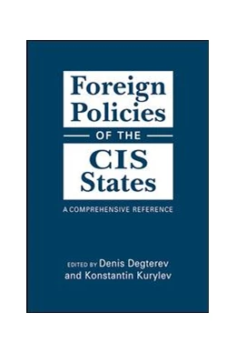 Abbildung von Degterev / Kurylev | Foreign Policies of the CIS States | 1. Auflage | 2019 | beck-shop.de