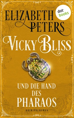 Abbildung von Peters | Vicky Bliss und die Hand des Pharaos - Der fünfte Fall | 1. Auflage | 2020 | beck-shop.de