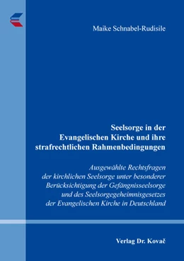 Abbildung von Schnabel-Rudisile | Seelsorge in der Evangelischen Kirche und ihre strafrechtlichen Rahmenbedingungen | 1. Auflage | 2019 | 3 | beck-shop.de