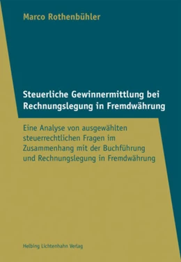 Abbildung von Rothenbühler | Steuerliche Gewinnermittlung bei Rechnungslegung in Fremdwährung | 1. Auflage | 2019 | beck-shop.de