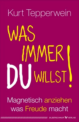 Abbildung von Tepperwein | Was immer du willst! | 1. Auflage | 2019 | beck-shop.de