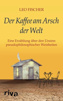 Abbildung von Fischer | Der Kaffee am Arsch der Welt | 1. Auflage | 2019 | beck-shop.de