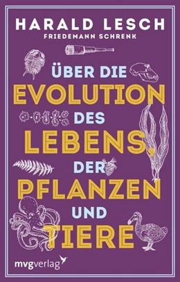Abbildung von Lesch / Schrenk | Über die Evolution des Lebens, der Pflanzen und Tiere | 1. Auflage | 2019 | beck-shop.de