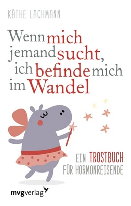 Abbildung von Lachmann | Wenn mich jemand sucht, ich befinde mich im Wandel | 1. Auflage | 2019 | beck-shop.de