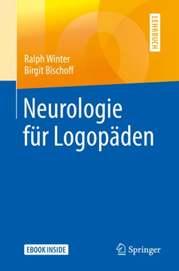 Abbildung von Winter / Bischoff | Neurologie für Logopäden | 1. Auflage | 2019 | beck-shop.de