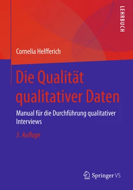 Abbildung von Helfferich | Die Qualität qualitativer Daten | 5. Auflage | 2022 | beck-shop.de