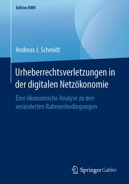 Abbildung von Schmidt | Urheberrechtsverletzungen in der digitalen Netzökonomie | 1. Auflage | 2019 | beck-shop.de