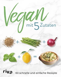 Abbildung von Pope / Pook | Vegan mit 5 Zutaten | 1. Auflage | 2019 | beck-shop.de