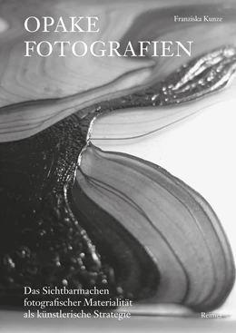 Abbildung von Kunze | Opake Fotografien | 1. Auflage | 2019 | beck-shop.de