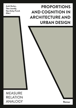 Abbildung von Gerber / Joanelly | Proportions and Cognition in Architecture and Urban Design | 1. Auflage | 2019 | beck-shop.de