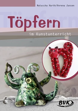 Abbildung von Harth / Jansen | Töpfern im Kunstunterricht | 1. Auflage | 2019 | beck-shop.de