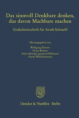 Abbildung von Durner / Reimer | Das sinnvoll Denkbare denken, das davon Machbare machen. | 1. Auflage | 2019 | beck-shop.de