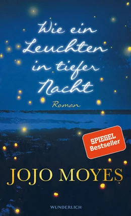 Abbildung von Moyes | Wie ein Leuchten in tiefer Nacht | 1. Auflage | 2019 | beck-shop.de