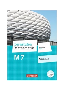 Abbildung von Lernstufen Mathematik 7. Jahrgangsstufe - Mittelschule Bayern - Arbeitsheft mit eingelegten Lösungen | 1. Auflage | 2019 | beck-shop.de