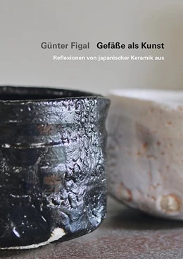 Abbildung von Figal | Günter Figal - Gefäße als Kunst | 1. Auflage | 2019 | beck-shop.de