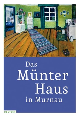 Abbildung von Mühling / Jansen | Das Münter-Haus in Murnau | 1. Auflage | 2018 | beck-shop.de