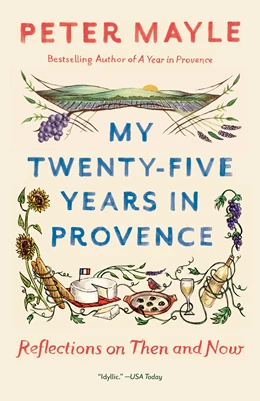 Abbildung von Mayle | My Twenty-five Years in Provence | 1. Auflage | 2019 | beck-shop.de
