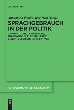 Abbildung von Fábián / Trost | Sprachgebrauch in der Politik | 1. Auflage | 2019 | 319 | beck-shop.de