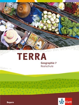 Abbildung von TERRA Geographie 7. Schülerbuch Klasse 7. Ausgabe Bayern Realschule ab 2016 | 1. Auflage | 2019 | beck-shop.de