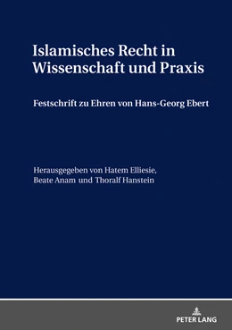 Abbildung von Elliesie / Hanstein | Islamisches Recht in Wissenschaft und Praxis | 1. Auflage | 2019 | beck-shop.de