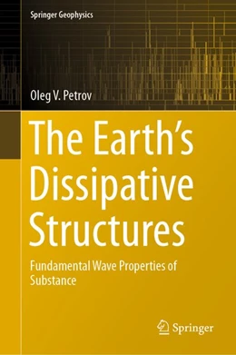 Abbildung von Petrov | The Earth's Dissipative Structures | 1. Auflage | 2018 | beck-shop.de