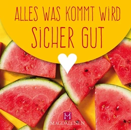Abbildung von Alles was kommt wird sicher gut | 1. Auflage | 2019 | beck-shop.de