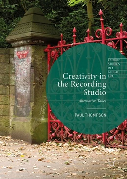 Abbildung von Thompson | Creativity in the Recording Studio | 1. Auflage | 2018 | beck-shop.de