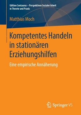 Abbildung von Moch | Kompetentes Handeln in stationären Erziehungshilfen | 1. Auflage | 2018 | beck-shop.de