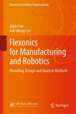 Abbildung von Guo / Lee | Flexonics for Manufacturing and Robotics | 1. Auflage | 2018 | beck-shop.de