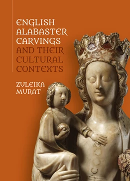 Abbildung von Murat | English Alabaster Carvings and their Cultural Contexts | 1. Auflage | 2019 | 16 | beck-shop.de