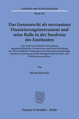 Abbildung von Rikovsky | Das Genussrecht als mezzanines Finanzierungsinstrument und seine Rolle in der Insolvenz des Emittenten | 1. Auflage | 2019 | beck-shop.de