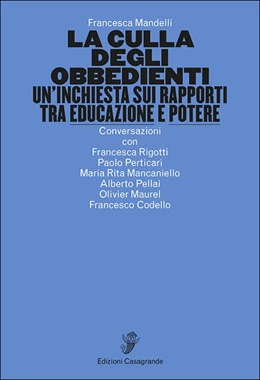 Abbildung von Mandelli | La culla degli obbedienti. Un'inchiesta sui rapporti tra educazione e potere | 1. Auflage | 2018 | beck-shop.de