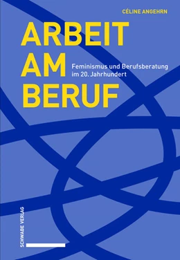 Abbildung von Angehrn | Arbeit am Beruf | 1. Auflage | 2019 | beck-shop.de