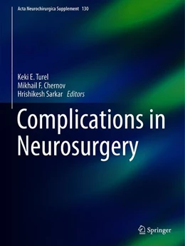 Abbildung von Turel / Chernov | Complications in Neurosurgery | 1. Auflage | 2023 | beck-shop.de