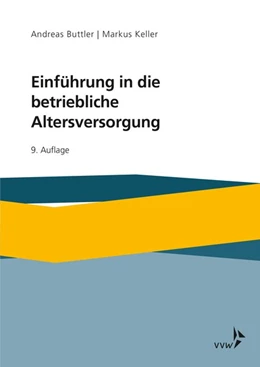 Abbildung von Buttler / Keller | Einführung in die betriebliche Altersversorgung | 9. Auflage | 2019 | beck-shop.de