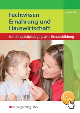 Abbildung von Krüger-Stolp | Fachwissen Ernährung und Hauswirtschaft für die sozialpädagogische Erstausbildung - Kinderpflege, Sozialassistenz. Schulbuch | 3. Auflage | 2019 | beck-shop.de